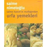 Saime Hanım’ın Mutfağından Urfa Yemekleri                                                                                                                                                                                                                      