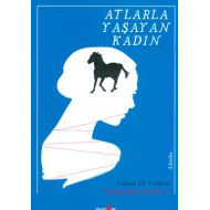 Atlarla Yaşayan Kadın                                                                                                                                                                                                                                          