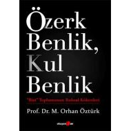 Özerk Benlik, Kul Benlik / “Biat“ Toplumunun Ruhsa                                                                                                                                                                                                             