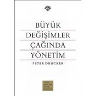 Büyük Değişimler Çağında Yönetim                                                                                                                                                                                                                               