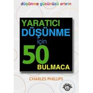 Yaratıcı Düşünme İçin 50 Bulmaca                                                                                                                                                                                                                               