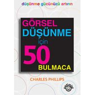 Görsel Düşünme İçin 50 Bulmaca                                                                                                                                                                                                                                 