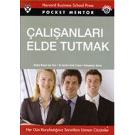 Çalışanları Elde Tutmak                                                                                                                                                                                                                                        