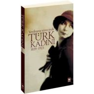 Yenileşme Sürecinde Türk Kadını                                                                                                                                                                                                                                
