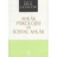 Ahlak Psikolojisi ve Sosyal Ahlak                                                                                                                                                                                                                              