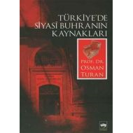 Türkiye’de Siyasi Buhranın Kaynakları                                                                                                                                                                                                                          