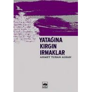 Yatağına Kırgın Irmaklar                                                                                                                                                                                                                                       