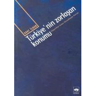Türkiye’nin Zorlaşan Konumu (Uygarlıklar Savaşı -                                                                                                                                                                                                              