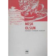Meşk Olsun                                                                                                                                                                                                                                                     