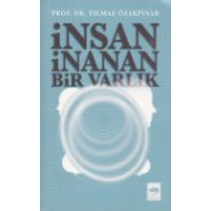 İnsan İnanan Bir Varlık                                                                                                                                                                                                                                        