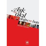 Aşk ve Akıl Doğu ve Batı                                                                                                                                                                                                                                       