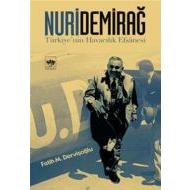 Nuri Demirağ - Türkiye’nin Havacılık Efsanesi                                                                                                                                                                                                                  