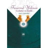 Tasavvuf Yolcusu Tarikatlar ve Alevilik                                                                                                                                                                                                                        