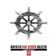 Hayata Yön Veren Sözler                                                                                                                                                                                                                                        