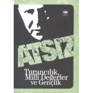 Turancılık Milli Değerler ve Gençlik                                                                                                                                                                                                                           