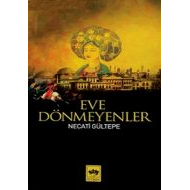 Eve Dönmeyenler                                                                                                                                                                                                                                                