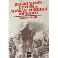 Selahattin Eyyubi ve Aslan Yürekli Richard                                                                                                                                                                                                                     