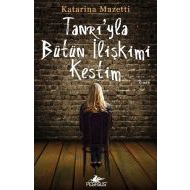 Tanrı’yla Bütün İlişkimi Kestim                                                                                                                                                                                                                                