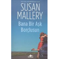 Bana Bir Aşk Borçlusun                                                                                                                                                                                                                                         