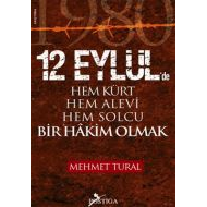 12 Eylül’de Hem Kürt Hem Alevi Hem Solcu Bir Hakim                                                                                                                                                                                                             