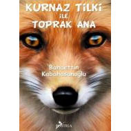 Kurnaz Tilki ile Toprak Ana                                                                                                                                                                                                                                    