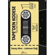 Tape’den Kodes’e                                                                                                                                                                                                                                               