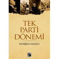 Tek Parti Dönemi                                                                                                                                                                                                                                               
