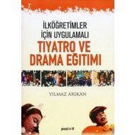 İlköğretimler Için Uygulamalı Tiyatro ve Drama Eği                                                                                                                                                                                                             