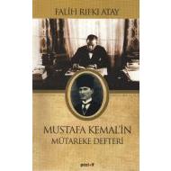Mustafa Kemal’in Mütareke Defteri                                                                                                                                                                                                                              