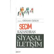 Seçim Kazandıran Siyasal İletişim                                                                                                                                                                                                                              