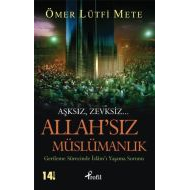 Allah’sız Müslümanlık                                                                                                                                                                                                                                          