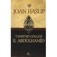 Tanrı’nın Gölgesi II. Abdülhamid                                                                                                                                                                                                                               