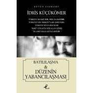 Batılılaşma ve Düzenin Yabancılaşması                                                                                                                                                                                                                          