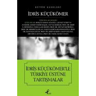 İdris Küçükömer’le Türkiye Üstüne Tartışmalar                                                                                                                                                                                                                  