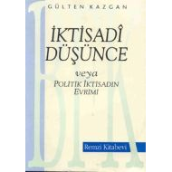 İktisadi Düşünce veya Politik İktisadın Evrimi                                                                                                                                                                                                                 