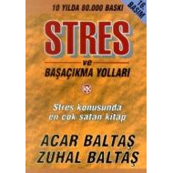 Stres ve Başaçıkma Yolları                                                                                                                                                                                                                                     