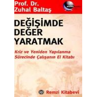 Değişimde Değer Yaratmak Kriz ve Yeniden Yapılanma                                                                                                                                                                                                             