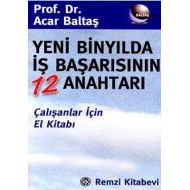 Yeni Binyılda İş Başarısının 12 Anahtarı Çalışanla                                                                                                                                                                                                             