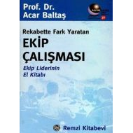 Rekabette Fark Yaratan Ekip Çalışması                                                                                                                                                                                                                          