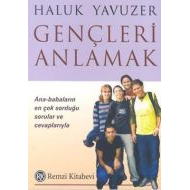 Gençleri Anlamak Ana-Babaların En Çok Sorduğu Soru                                                                                                                                                                                                             