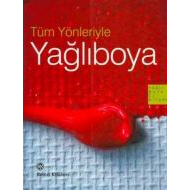 Tüm Yönleriyle Yağlıboya                                                                                                                                                                                                                                       