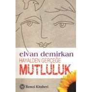 Hayalden Gerçeğe Mutluluk                                                                                                                                                                                                                                      