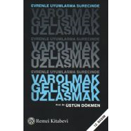 Varolmak, Gelişmek, Uzlaşmak                                                                                                                                                                                                                                   