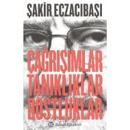 Çağrışımlar, Tanıklar, Dostluklar                                                                                                                                                                                                                              