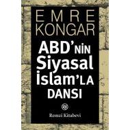 ABD’nin Siyasal İslam’la Dansı                                                                                                                                                                                                                                 