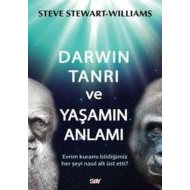 Darwin Tanrı ve Yaşamın Anlamı                                                                                                                                                                                                                                 