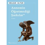 Annemin Öğretmediği Şarkılar                                                                                                                                                                                                                                   