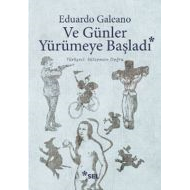 Ve Günler Yürümeye Başladı                                                                                                                                                                                                                                     
