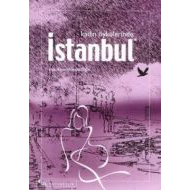 Kadın Öykülerinde İstanbul                                                                                                                                                                                                                                     