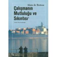 Çalışmanın Mutluluğu ve Sıkıntısı                                                                                                                                                                                                                              